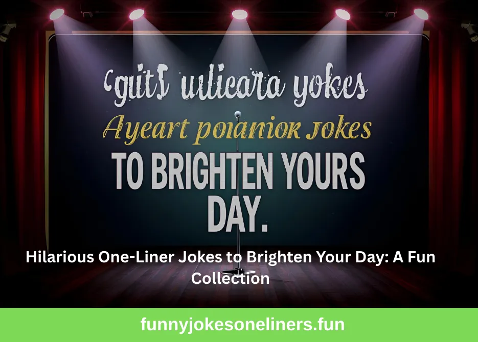 Hilarious One-Liner Jokes